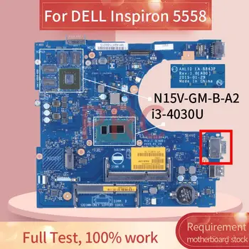 DELL Inspiron 5558 i3-4030U Klēpjdators Mātesplatē 0YJT5J LA-B843P SR1EN N15V-GM-B-A2 DDR3 Grāmatiņa Mainboard 1